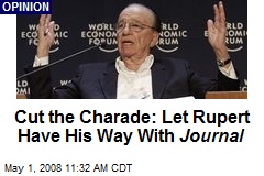 Cut the Charade: Let Rupert Have His Way With Journal
