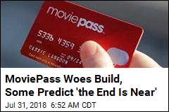 MoviePass May Be Headed to &#39;Abyss&#39; as Stock Falls 60%