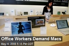 Office Workers Demand Macs