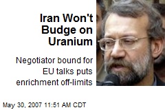 Iran Won't Budge on Uranium