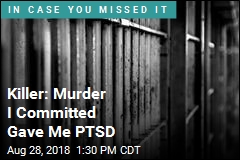 Killer: Murder I Committed Gave Me PTSD
