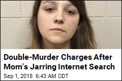 Double-Murder Charges After Mom&#39;s Jarring Internet Search