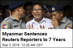 Myanmar Sentences Reuters Reporters to 7 Years