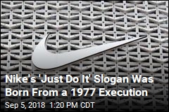 Nike&#39;s &#39;Just Do It&#39; Slogan Was Born From a Death