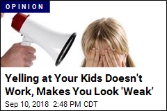 We&#39;ve Stopped Spanking Kids. Now We Need to Stop Yelling
