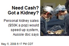 Need Cash? Got a Kidney?
