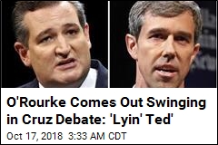 O&#39;Rourke Comes Out Swinging in Cruz Debate: &#39;Lyin&#39; Ted&#39;