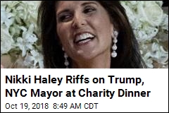 Nikki Haley Riffs on Trump, NYC Mayor at Charity Dinner