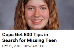 Cops Get 800 Tips in Search for Missing Teen