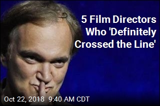 5 Film Directors Who &#39;Definitely Crossed the Line&#39;