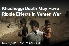 Khashoggi Death May Have Ripple Effects in Yemen War