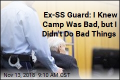 Ex-SS Guard: I Knew Camp Was Bad, but I Didn&#39;t Do Bad Things
