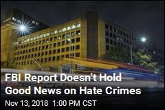 FBI: Hate Crimes Rise for 3rd Year in a Row