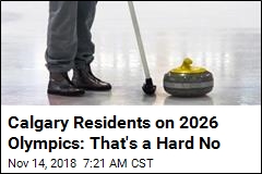 Calgary Residents on 2026 Olympics: That&#39;s a Hard No