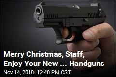Merry Christmas, Staff, Enjoy Your New ... Handguns