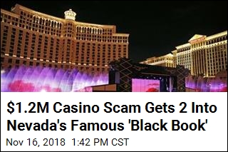 They Ripped Off the Bellagio. Now They&#39;re in the &#39;Black Book&#39;