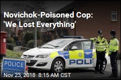 Novichok-Poisoned Cop Still Can&#39;t Go Home