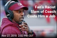 Fan&#39;s Racist Slam of Coach Costs Him a Job