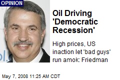Oil Driving 'Democratic Recession'