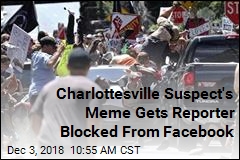 Facebook Blocks Reporter Who Posted Same Meme as Charlottesville Suspect