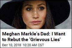Meghan Markle&#39;s Dad: Why Won&#39;t She Talk to Me?
