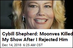 Cybill Shepherd: Moonves Killed My Show After I Rejected Him
