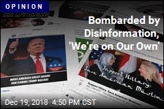 Bombarded by Disinformation, &#39;We&#39;re on Our Own&#39;