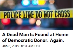 A Dead Man Is Found at Home of Democratic Donor. Again.