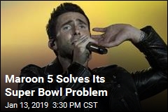 Maroon 5&#39;s Super Bowl Woes Come to an End