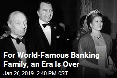For World-Famous Banking Family, an Era Is Over