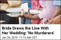Bride Draws the Line With Wedding Invites: &#39;No Murderers&#39;