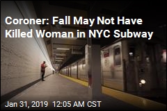 Coroner Says Fall May Not Have Killed Woman in NYC Subway