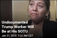 She Spoke of Working Illegally for Trump. She&#39;ll Be at His SOTU