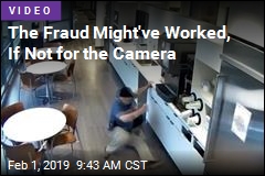 The Fraud Might&#39;ve Worked, If Not for the Camera