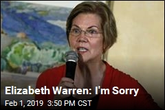 Elizabeth Warren: I&#39;m Sorry