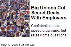Big Unions Cut Secret Deals With Employers