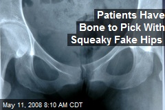 Patients Have Bone to Pick With Squeaky Fake Hips