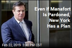 New York Plans New Charges for Manafort, Pardon or Not