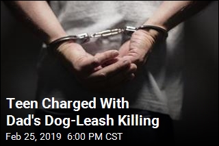 Teen Charged With Dad&#39;s Dog-Leash Killing