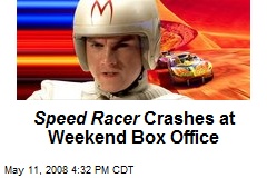 Speed Racer Crashes at Weekend Box Office