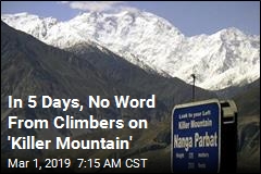 In 5 Days, No Word From Climbers on &#39;Killer Mountain&#39;