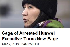 Saga of Arrested Huawei Executive Turns New Page