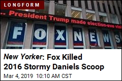 New Yorker : Fox Killed 2016 Stormy Daniels Scoop