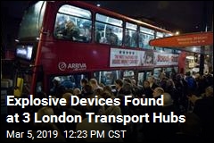 Explosive Devices Found at 3 London Transport Hubs