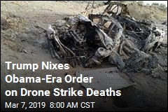 Trump Nixes Obama-Era Order on Drone Strike Deaths