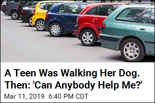 A Teen Was Walking Her Dog. Then: &#39;Can Anybody Help Me?&#39;
