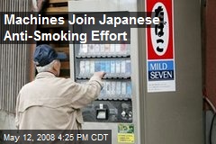 Machines Join Japanese Anti-Smoking Effort