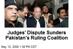 Judges' Dispute Sunders Pakistan's Ruling Coalition