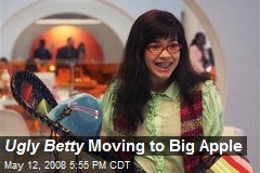 Ugly Betty Moving to Big Apple