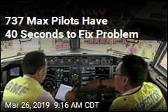 737 Max Pilots Have 40 Seconds to Fix Problem